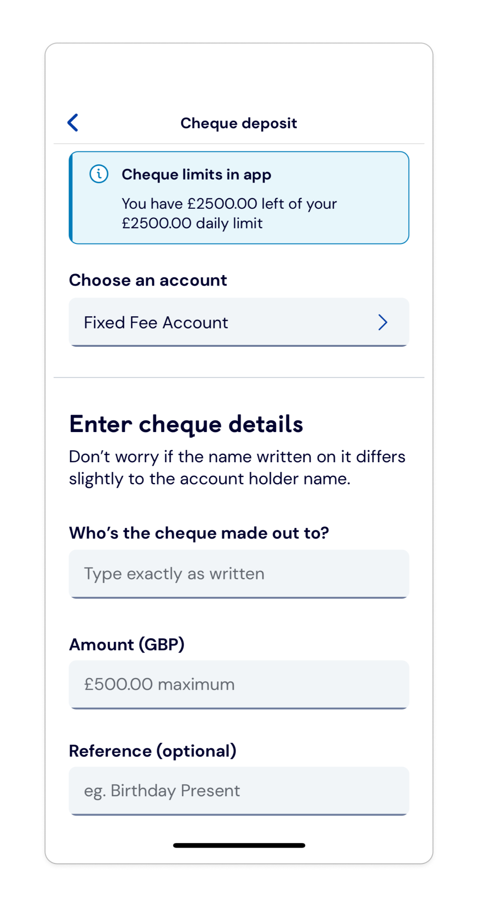 Enter the name and amount as shown on the cheque. Add a reference if you want to. Then tap ‘Continue’. Use the full name as written on the cheque.